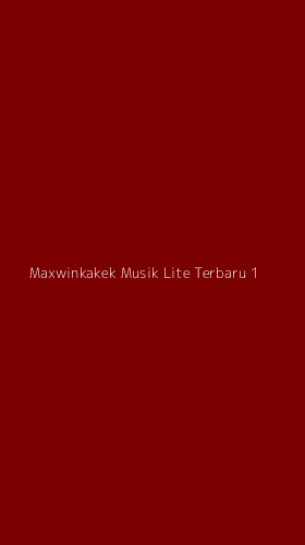 Tampilan Antarmuka Aplikasi Maxwinkakek Musik Lite Terbaru - 1