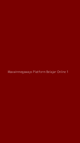 Tampilan Antarmuka Aplikasi Maxwinmegaways Platform Belajar Online - 1