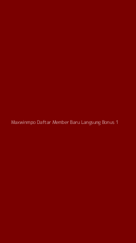 Tampilan Antarmuka Aplikasi Maxwinmpo Daftar Member Baru Langsung Bonus - 1