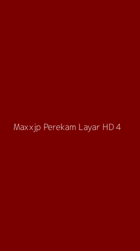 Tampilan Antarmuka Aplikasi Maxxjp Perekam Layar Hd - 4