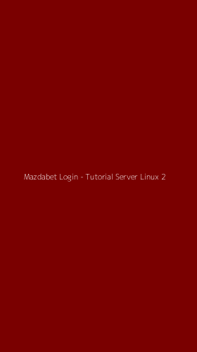 Tampilan Antarmuka Aplikasi Mazdabet Login - Tutorial Server Linux - 2