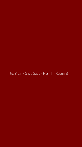 Tampilan Antarmuka Aplikasi Mb8 Link Slot Gacor Hari Ini Resmi - 3
