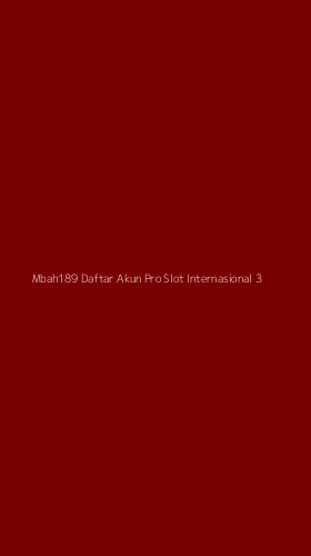 Tampilan Antarmuka Aplikasi Mbah189 Daftar Akun Pro Slot Internasional - 3