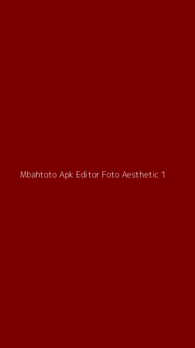 Tampilan Antarmuka Aplikasi Mbahtoto Apk Editor Foto Aesthetic - 1