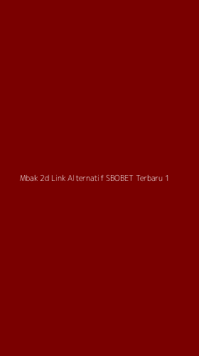Tampilan Antarmuka Aplikasi Mbak 2d Link Alternatif Sbobet Terbaru - 1