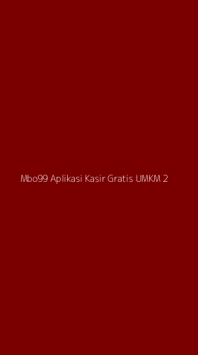 Tampilan Antarmuka Aplikasi Mbo99 Aplikasi Kasir Gratis Umkm - 2