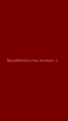 Tampilan Antarmuka Aplikasi Mbola88 Editor Foto Aesthetic - 2