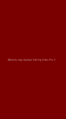 Tampilan Antarmuka Aplikasi Mbstoto App Aplikasi Editing Video Pro - 3