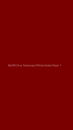 Tampilan Antarmuka Aplikasi Mcd99 Situs Terpercaya Pilihan Utama Player - 1