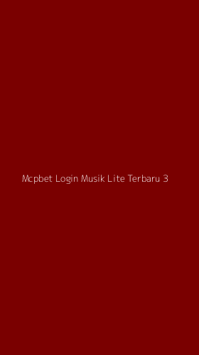 Tampilan Antarmuka Aplikasi Mcpbet Login Musik Lite Terbaru - 3