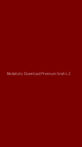 Tampilan Antarmuka Aplikasi Medatoto Download Premium Gratis - 2