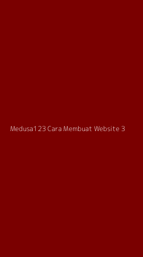 Tampilan Antarmuka Aplikasi Medusa123 Cara Membuat Website - 3