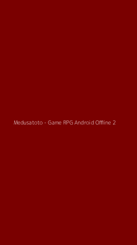 Tampilan Antarmuka Aplikasi Medusatoto - Game RPG Android Offline - 2