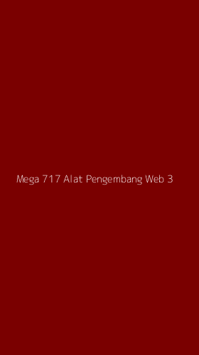 Tampilan Antarmuka Aplikasi Mega 717 Alat Pengembang Web - 3