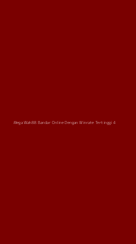 Tampilan Antarmuka Aplikasi Mega Wah88 Bandar Online Dengan Winrate Tertinggi - 4