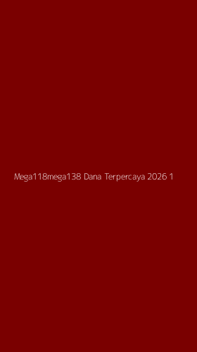 Tampilan Antarmuka Aplikasi Mega118mega138 Dana Terpercaya 2026 - 1