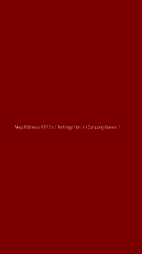 Tampilan Antarmuka Aplikasi Mega188nexus Rtp Slot Tertinggi Hari Ini Gampang Maxwin - 1
