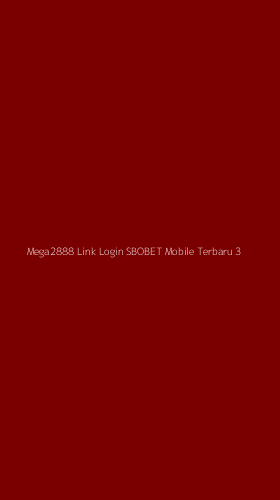 Tampilan Antarmuka Aplikasi Mega2888 Link Login Sbobet Mobile Terbaru - 3