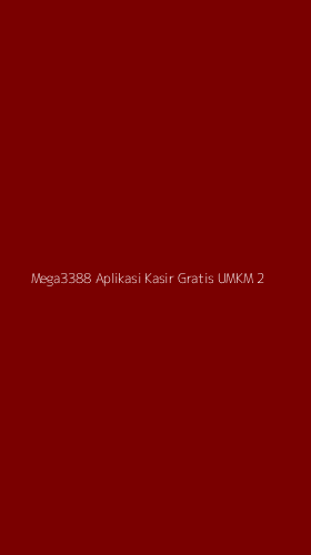 Tampilan Antarmuka Aplikasi Mega3388 Aplikasi Kasir Gratis Umkm - 2