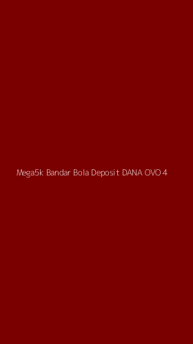 Tampilan Antarmuka Aplikasi Mega5k Bandar Bola Deposit Dana Ovo - 4