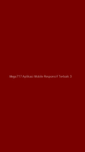 Tampilan Antarmuka Aplikasi Mega717 Aplikasi Mobile Responsif Terbaik - 3