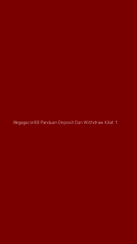 Tampilan Antarmuka Aplikasi Megagacor88 Panduan Deposit Dan Withdraw Kilat - 1