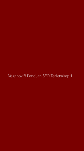 Tampilan Antarmuka Aplikasi Megahoki8 Panduan Seo Terlengkap - 1