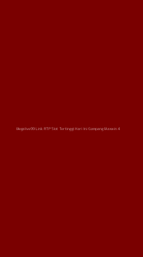 Tampilan Antarmuka Aplikasi Megalive99 Link Rtp Slot Tertinggi Hari Ini Gampang Maxwin - 4