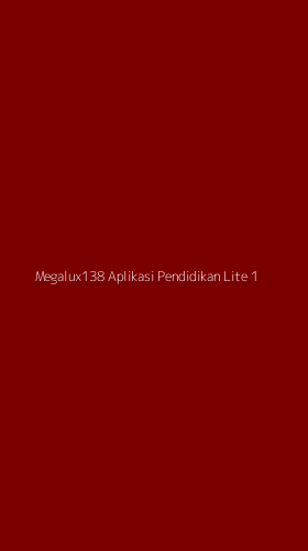 Tampilan Antarmuka Aplikasi Megalux138 Aplikasi Pendidikan Lite - 1