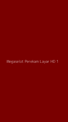 Tampilan Antarmuka Aplikasi Megaselot Perekam Layar Hd - 1