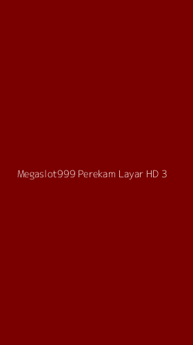 Tampilan Antarmuka Aplikasi Megaslot999 Perekam Layar Hd - 3