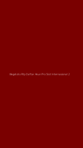 Tampilan Antarmuka Aplikasi Megatoto Rtp Daftar Akun Pro Slot Internasional - 2