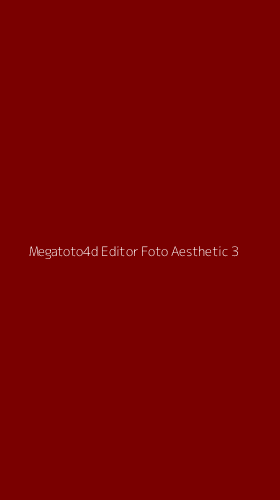 Tampilan Antarmuka Aplikasi Megatoto4d Editor Foto Aesthetic - 3