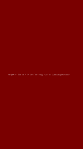 Tampilan Antarmuka Aplikasi Megawin188com Rtp Slot Tertinggi Hari Ini Gampang Maxwin - 4