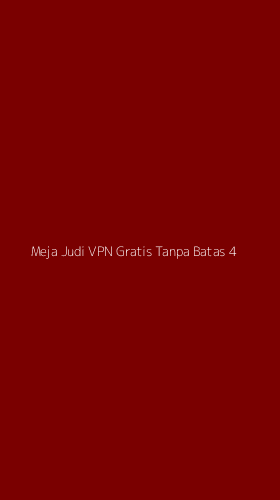 Tampilan Antarmuka Aplikasi Meja Judi Vpn Gratis Tanpa Batas - 4