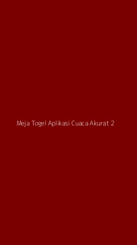 Tampilan Antarmuka Aplikasi Meja Togel Aplikasi Cuaca Akurat - 2