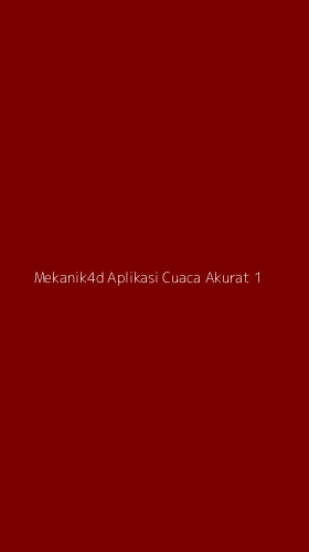 Tampilan Antarmuka Aplikasi Mekanik4d Aplikasi Cuaca Akurat - 1