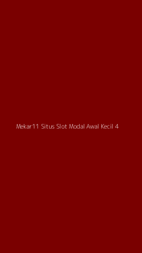 Tampilan Antarmuka Aplikasi Mekar11 Situs Slot Modal Awal Kecil - 4