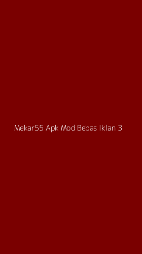 Tampilan Antarmuka Aplikasi Mekar55 Apk Mod Bebas Iklan - 3