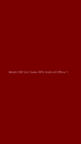 Tampilan Antarmuka Aplikasi Melati188 Slot Game Rpg Android Offline - 1
