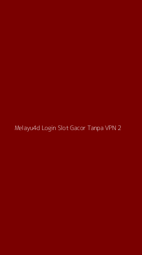 Tampilan Antarmuka Aplikasi Melayu4d Login Slot Gacor Tanpa Vpn - 2