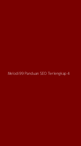 Tampilan Antarmuka Aplikasi Melodi99 Panduan Seo Terlengkap - 4
