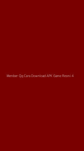 Tampilan Antarmuka Aplikasi Member Qq Cara Download Apk Game Resmi - 4