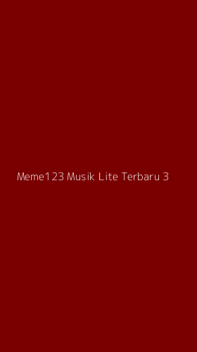 Tampilan Antarmuka Aplikasi Meme123 Musik Lite Terbaru - 3