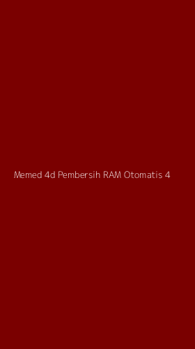 Tampilan Antarmuka Aplikasi Memed 4d Pembersih Ram Otomatis - 4