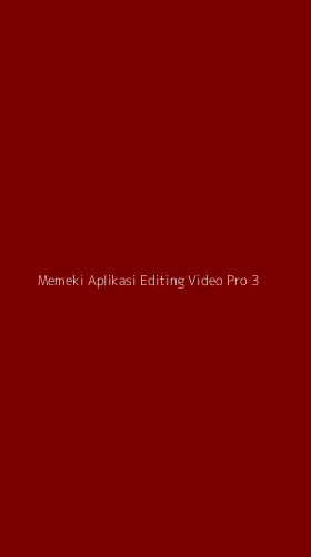 Tampilan Antarmuka Aplikasi Memeki Aplikasi Editing Video Pro - 3