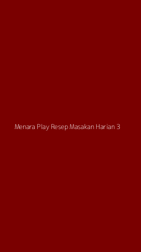 Tampilan Antarmuka Aplikasi Menara Play Resep Masakan Harian - 3