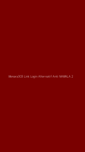 Tampilan Antarmuka Aplikasi Menara303 Link Login Alternatif Anti Nawala - 2
