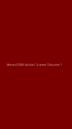 Tampilan Antarmuka Aplikasi Menara3388 Aplikasi Scanner Dokumen - 1