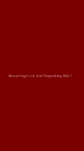 Tampilan Antarmuka Aplikasi Mencaritogel Link Alat Pengembang Web - 1